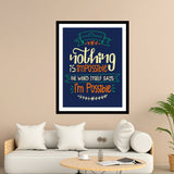 Nothing Is Impossible The Word It Self Says I Am Possible Motivational Posters Wall Frames for Students, Business, Employees, Startup