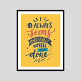 Always Seems Impossible Until Done Motivational Posters Wall Frames for Students, Business, Employees, Startup