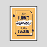 The Ultimate Inspiration Is The Deadline Motivational Posters Wall Frames for Students, Business, Employees, Startup