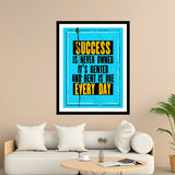 Success Is Never Owned It's Rented And Rent Is Due Every Day Motivational Posters Wall Frames for Students, Business, Employees, Startup