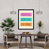 Dream Big, Work Hard, Stay Humble. Motivational Posters Wall Frames for Students, Business, Employees, Startup