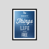 The Best Things in Life Are Free Premium Motivational Quotes Photo Frame