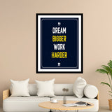 Dream Bigger Work Harder Motivational Posters Wall Frames for Students, Business, Employees, Startup