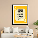 If You Cant Do Great Things, Do Small Things In A Great Way Motivational Posters Wall Frames for Students, Business, Employees, Startup