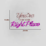 You're In The Right Place LED Neon Light