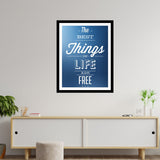 The Best Things in Life Are Free Premium Motivational Quotes Photo Frame