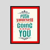 Push Yourself Because No One Is Going To Do It For You Motivational Posters Wall Frames for Students, Business, Employees, Startup