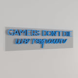 Gamers Don't Die LED Neon Light (Available in Multiple Colors)