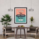 Follow Your Dreams They Know The Way Motivational Posters Wall Frames for Students, Business, Employees, Startup