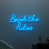 Break The Rules Neon LED Light ( Available in Multiple Colors)