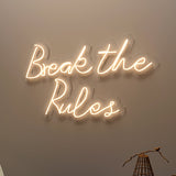 Break The Rules Neon LED Light ( Available in Multiple Colors)