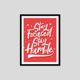 Stay Focused Stay Humble Premium Motivational Quotes Photo Frame