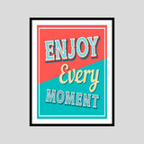 Enjoy Every Moment Motivational Posters Wall Frames for Students, Business, Employees, Startup