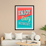 Enjoy Every Moment Motivational Posters Wall Frames for Students, Business, Employees, Startup