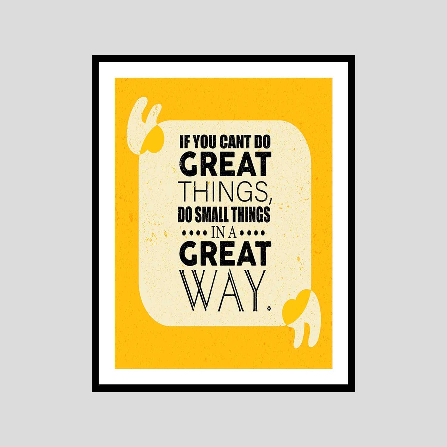If You Cant Do Great Things, Do Small Things In A Great Way Motivational Posters Wall Frames for Students, Business, Employees, Startup