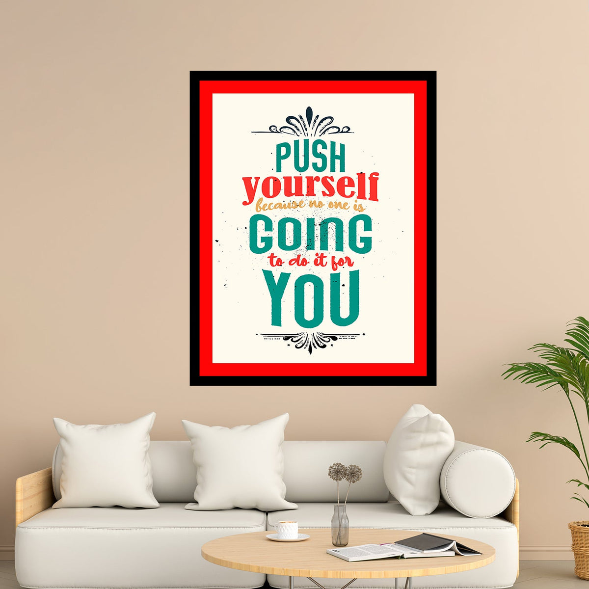 Push Yourself Because No One Is Going To Do It For You Motivational Posters Wall Frames for Students, Business, Employees, Startup